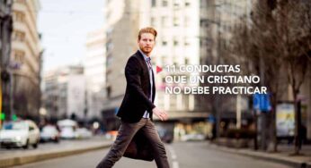 11 conductas que un cristiano no debe practicar