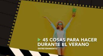 45 cosas para hacer durante el verano