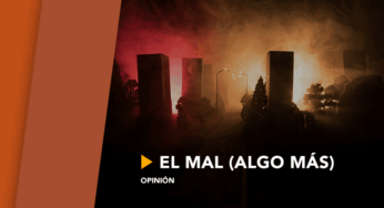 El mal (algo más)