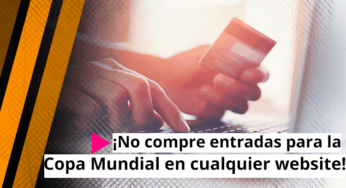 ¡No compre entradas para la Copa Mundial en cualquier website!
