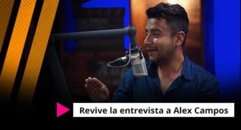 Revive la entrevista a Alex Campos