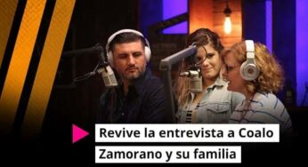 Revive la entrevista a Coalo Zamorano y su familia