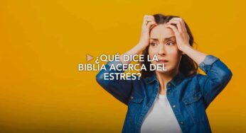¿Qué dice la Biblia acerca del estrés?