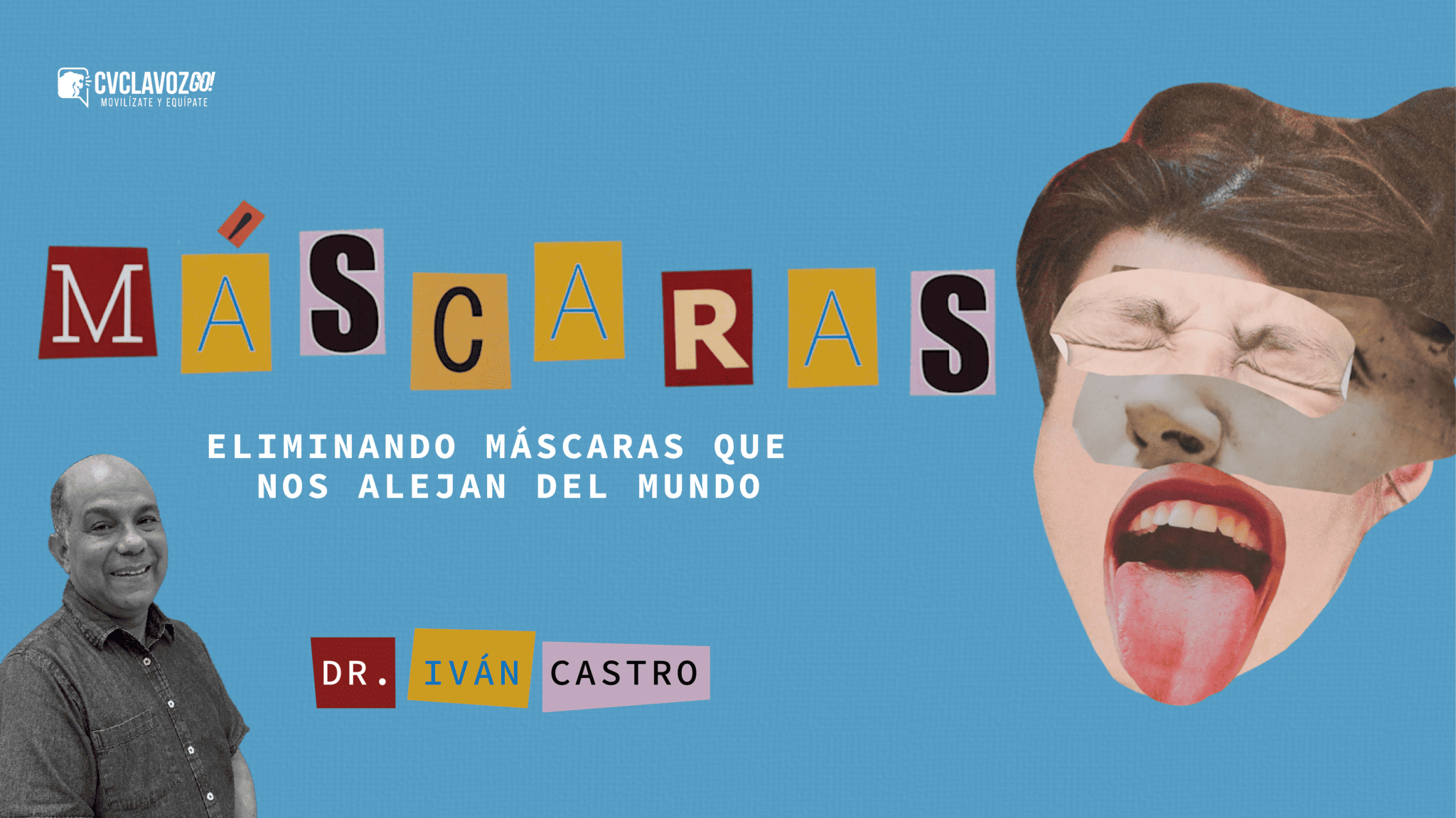 Las 4 máscaras que nos alejan del mundo y cómo eliminarlas - CVCLAVOZ